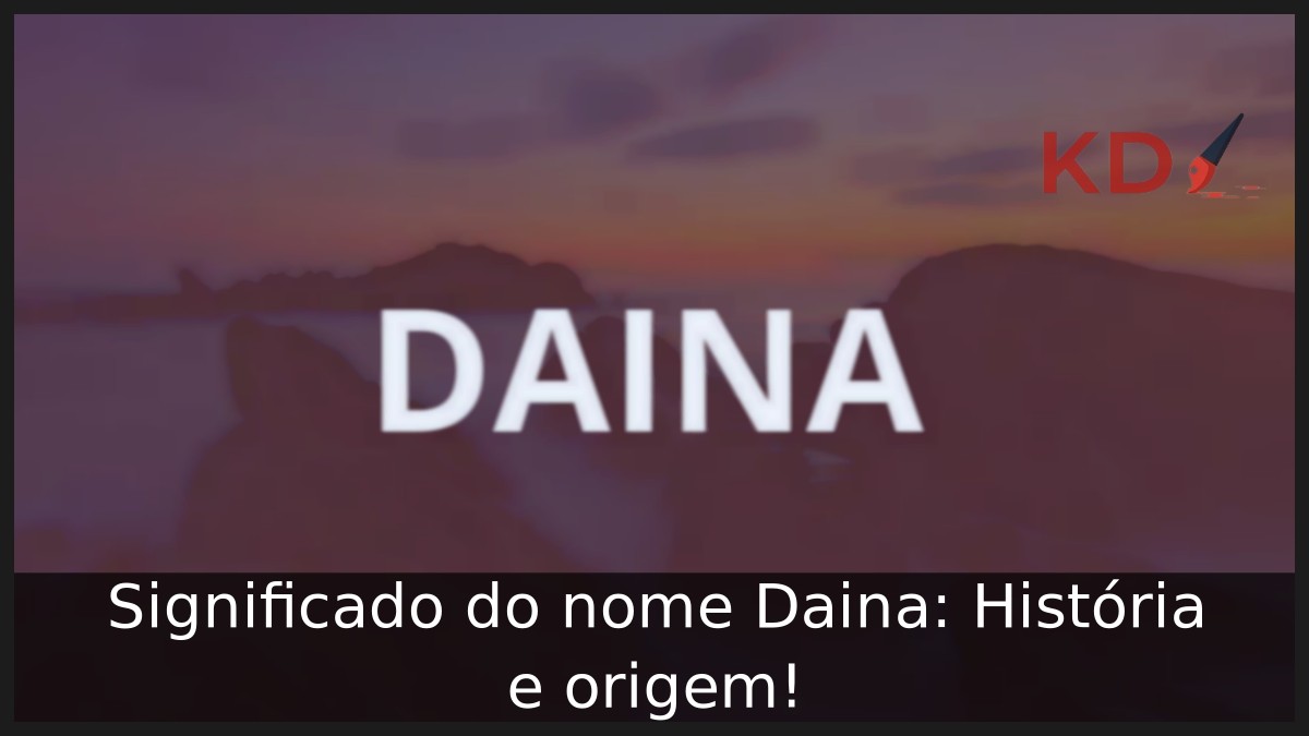 Significado do nome Daina: História e origem!