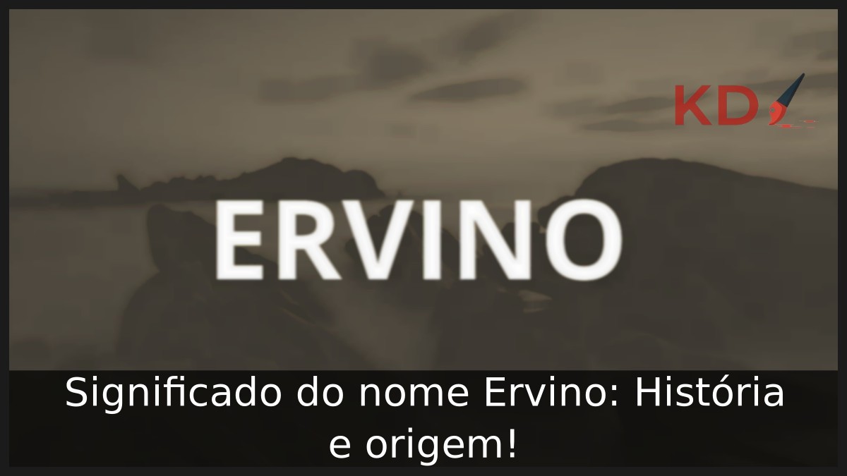 Significado do nome Ervino: História e origem! 12 Significado do nome Ervino: História e origem!