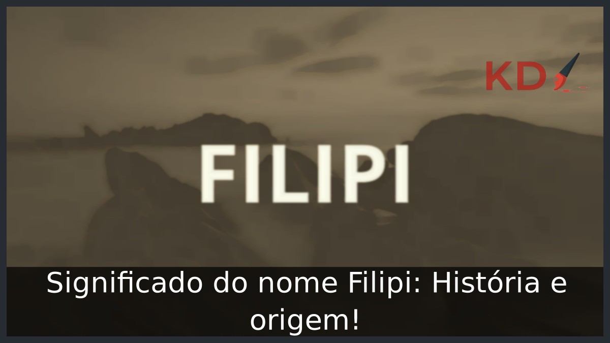 Significado do nome Filipi: História e origem! 11 Significado do nome Filipi: História e origem!