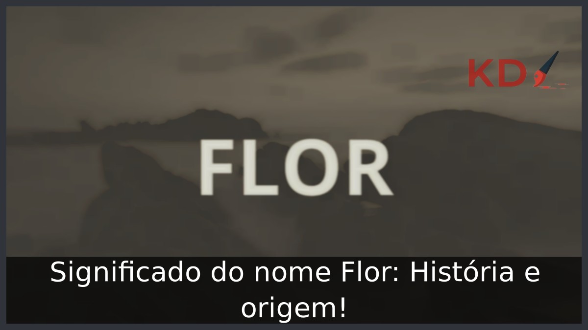 Significado do nome Flor: História e origem!