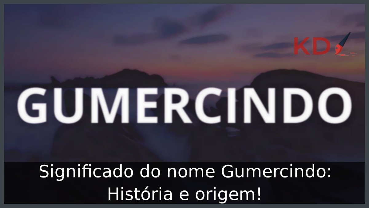 Significado do nome Gumercindo: História e origem! 3 Significado do nome Gumercindo: História e origem!