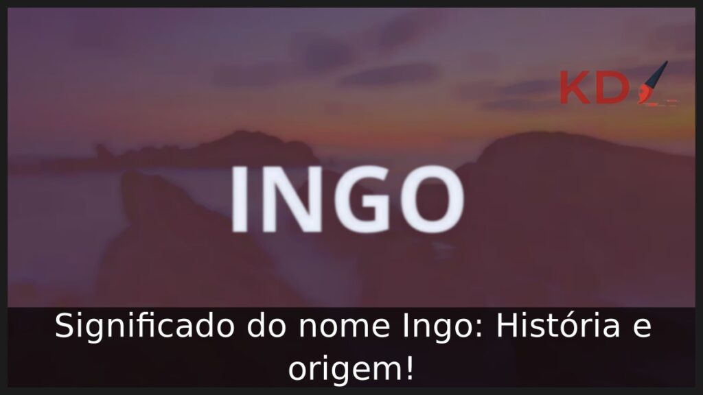 Significado do nome Ingo: História e origem! 1 Significado do nome Ingo: História e origem!