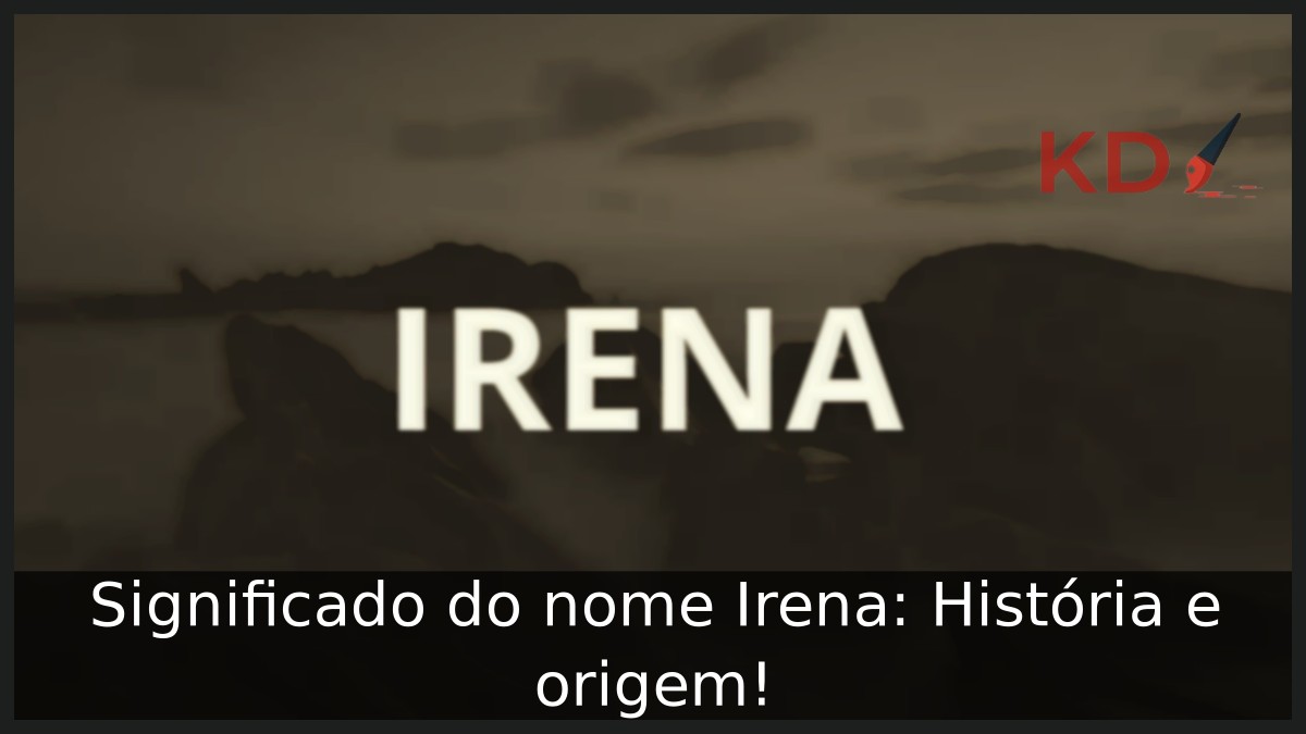 Significado do nome Irena: História e origem! 10 Significado do nome Irena: História e origem!
