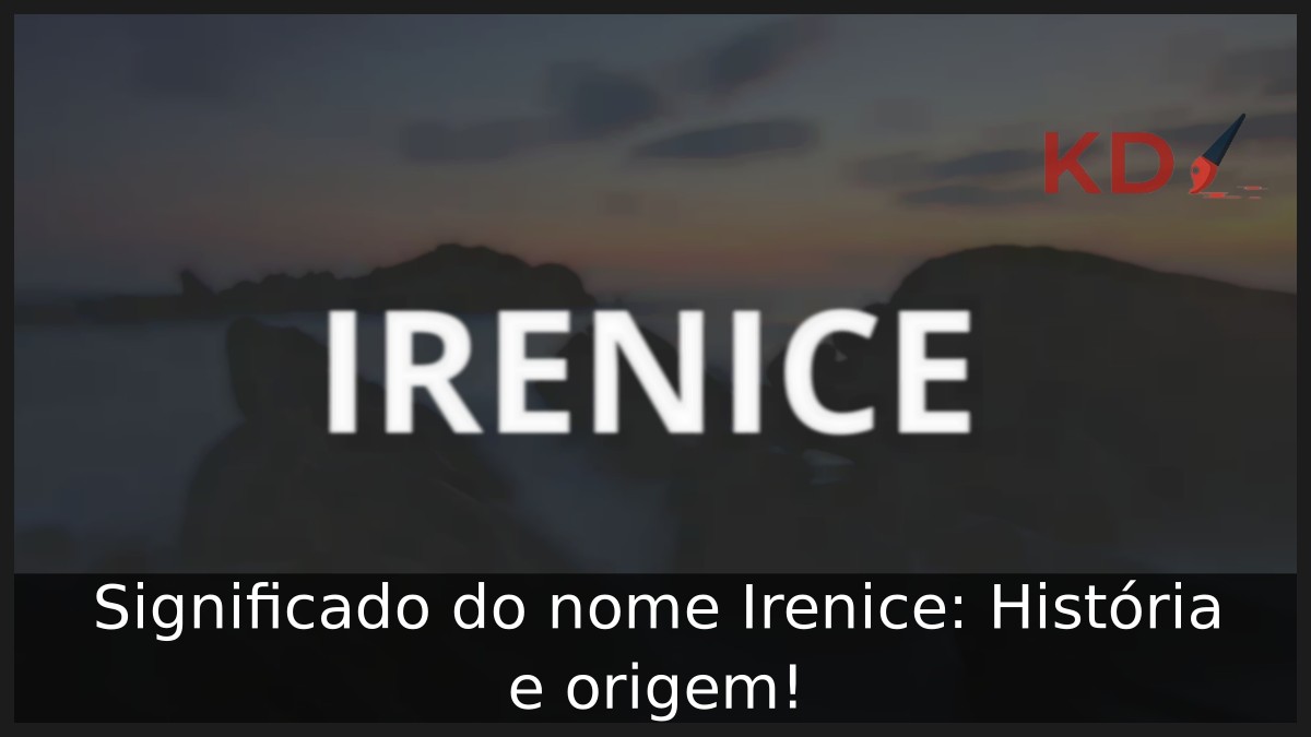 Significado do nome Irenice: História e origem! 4 Significado do nome Irenice: História e origem!