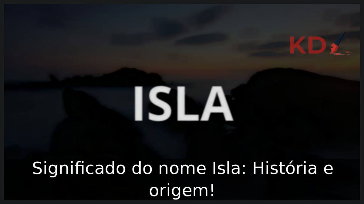 Significado do nome Isla: História e origem! 7 Significado do nome Isla: História e origem!
