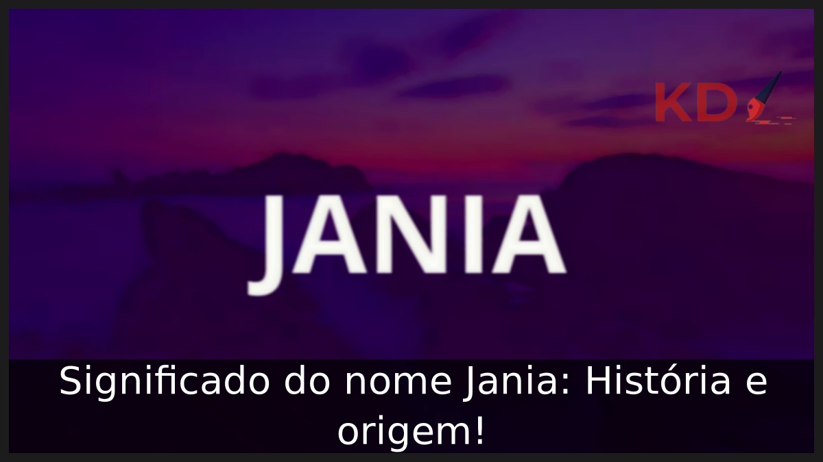 Significado do nome Jania: História e origem!