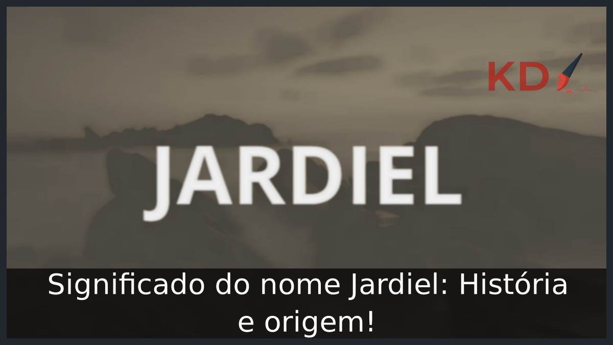 Significado do nome Jardiel: História e origem! 8 Significado do nome Jardiel: História e origem!
