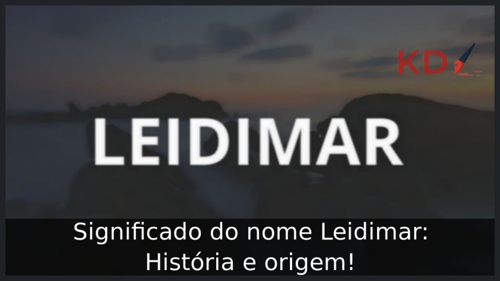 Significado do nome Leidimar: História e origem!