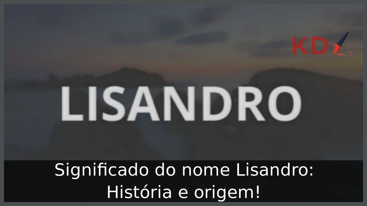 Significado do nome Lisandro: História e origem! 8 Significado do nome Lisandro: História e origem!