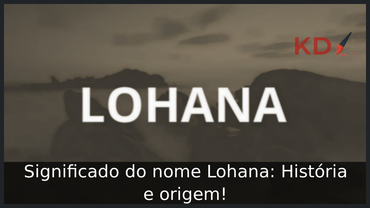 Significado do nome Lohana: História e origem! 3 Significado do nome Lohana: História e origem!