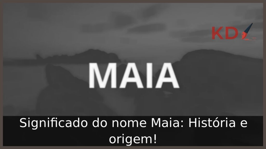Significado do nome Maia: História e origem!