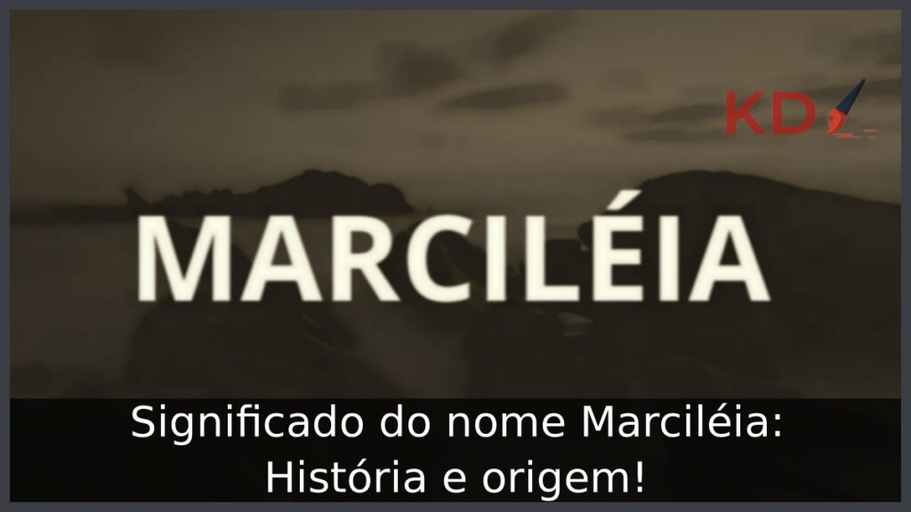 Significado do nome Marciléia: História e origem!