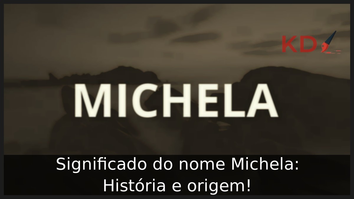 Significado do nome Michela: História e origem! 3 Significado do nome Michela: História e origem!