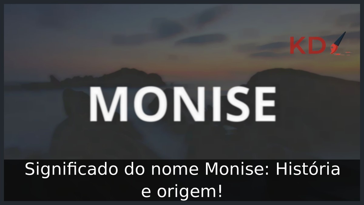 Significado do nome Monise