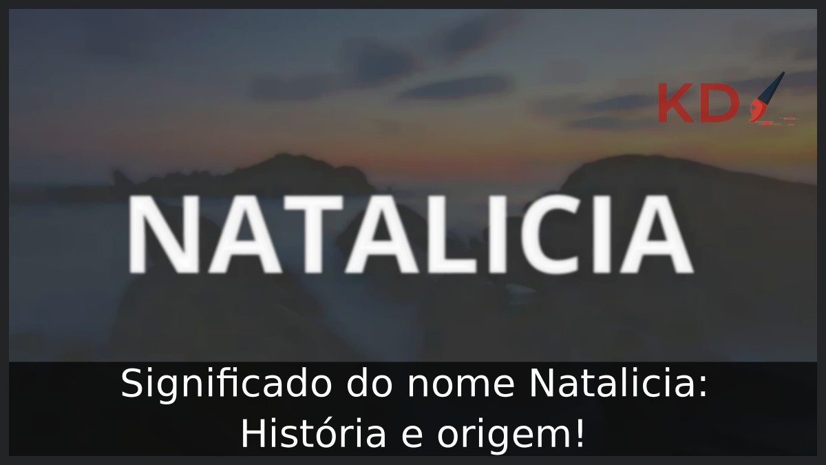 Significado do nome Natalicia: História e origem!