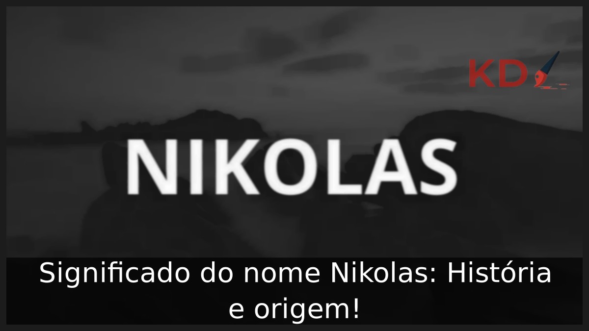 Significado do nome Nikolas: História e origem! 11 Significado do nome Nikolas: História e origem!