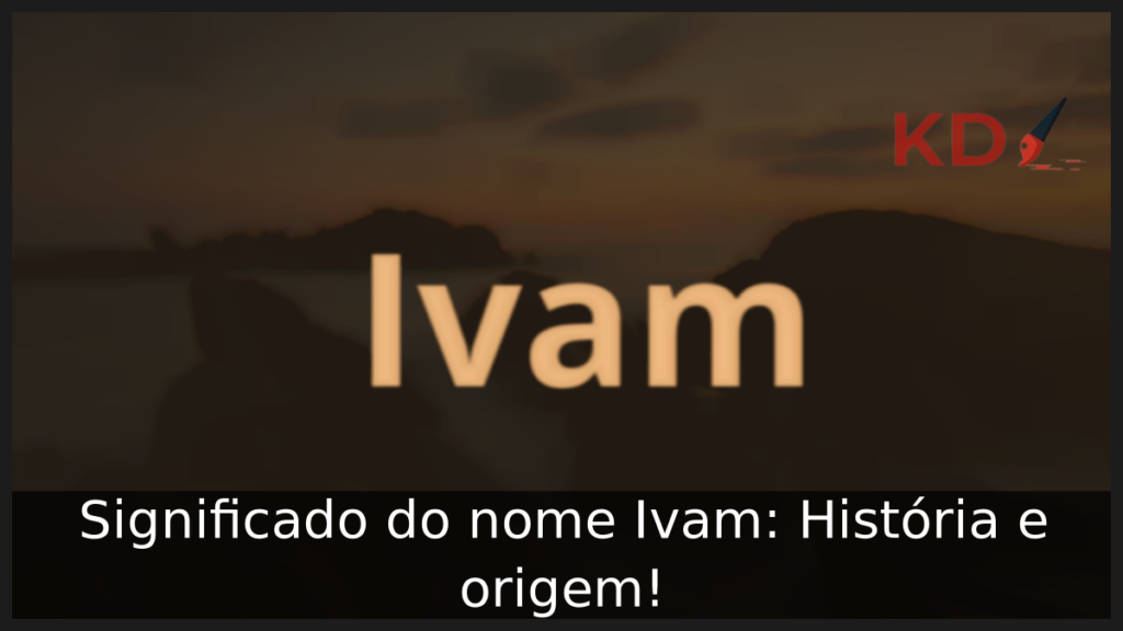 Significado do nome Ivam