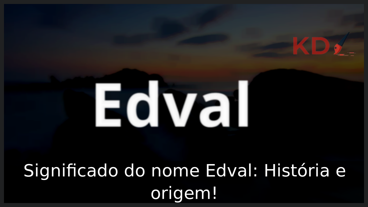 Significado do nome Edval