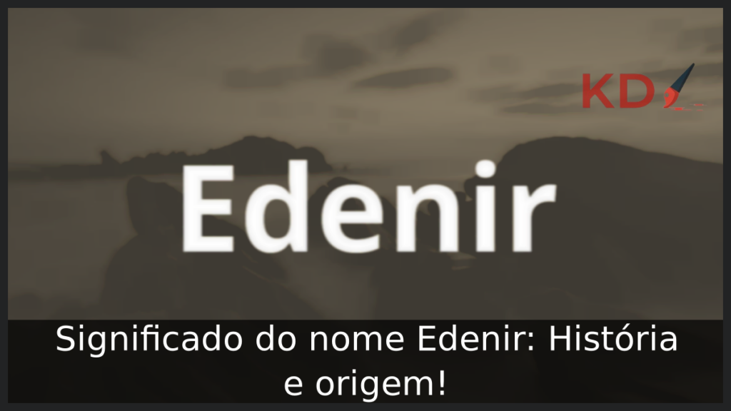 Significado do nome Edenir