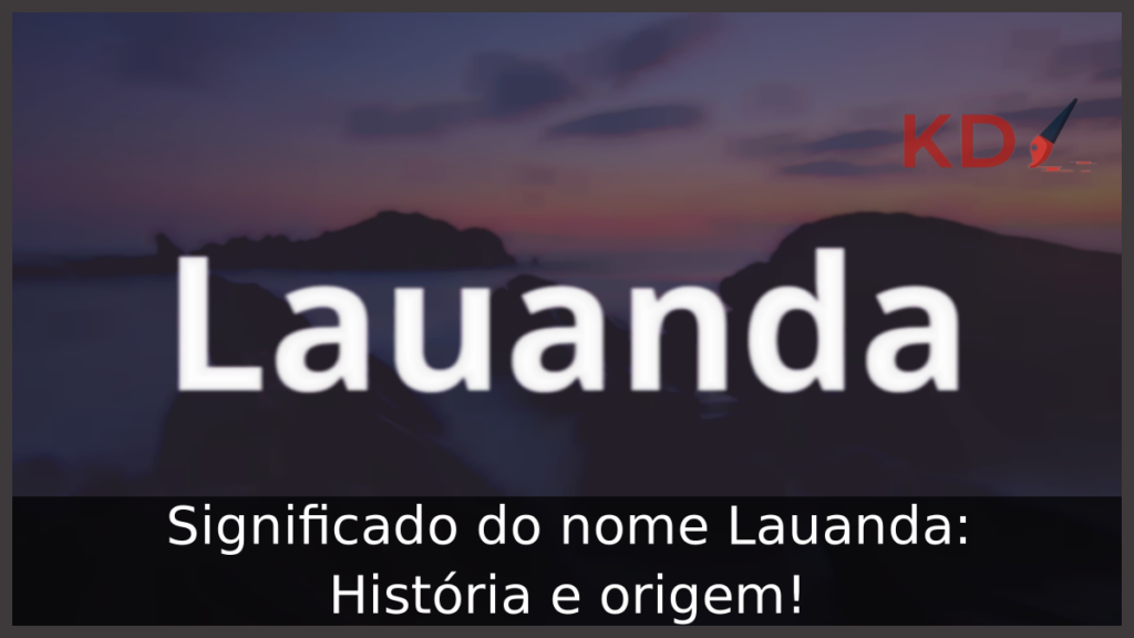 Significado do nome Lauanda