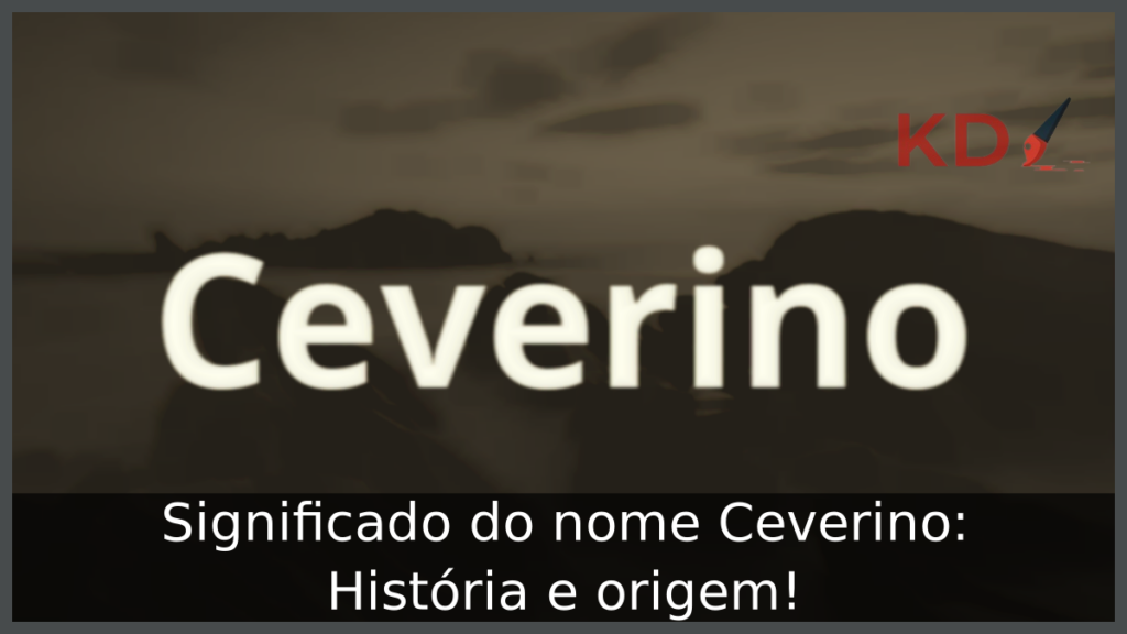 Significado do nome Ceverino