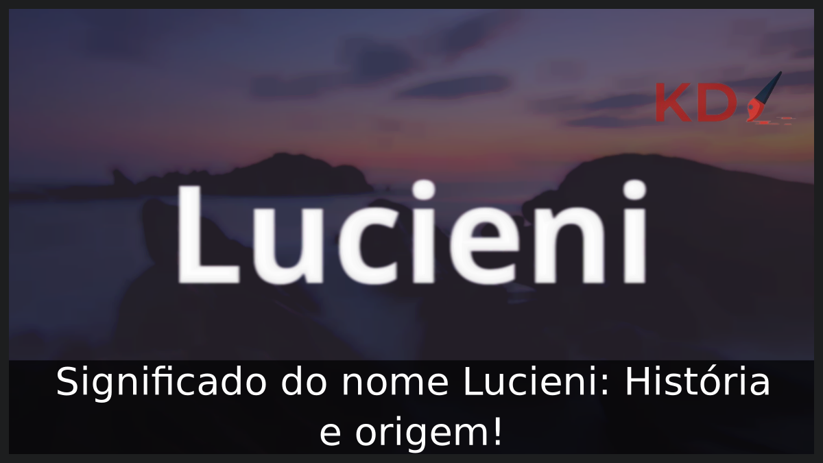 Significado do nome Lucieni