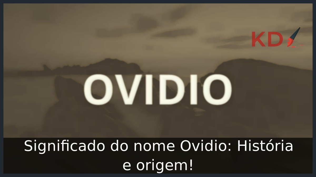 Significado do nome Ovidio: História e origem! 10 Significado do nome Ovidio: História e origem!