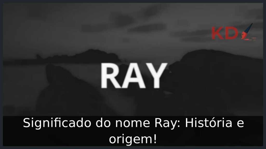 Significado do nome Ray: História e origem!