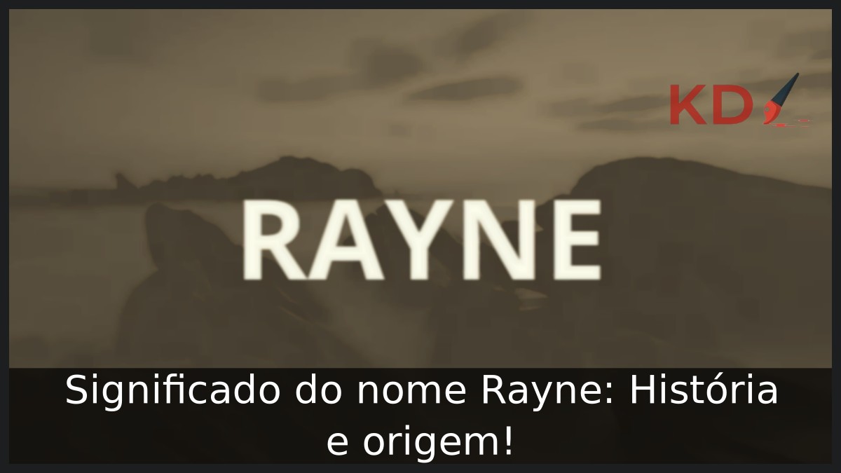 Significado do nome Rayne: História e origem! 9 Significado do nome Rayne: História e origem!