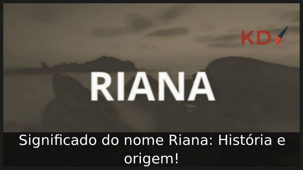 Significado do nome Riana: História e origem!