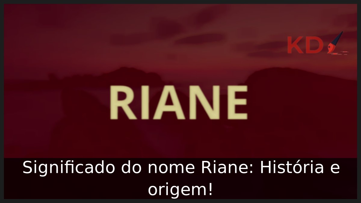 Significado do nome Riane: História e origem!