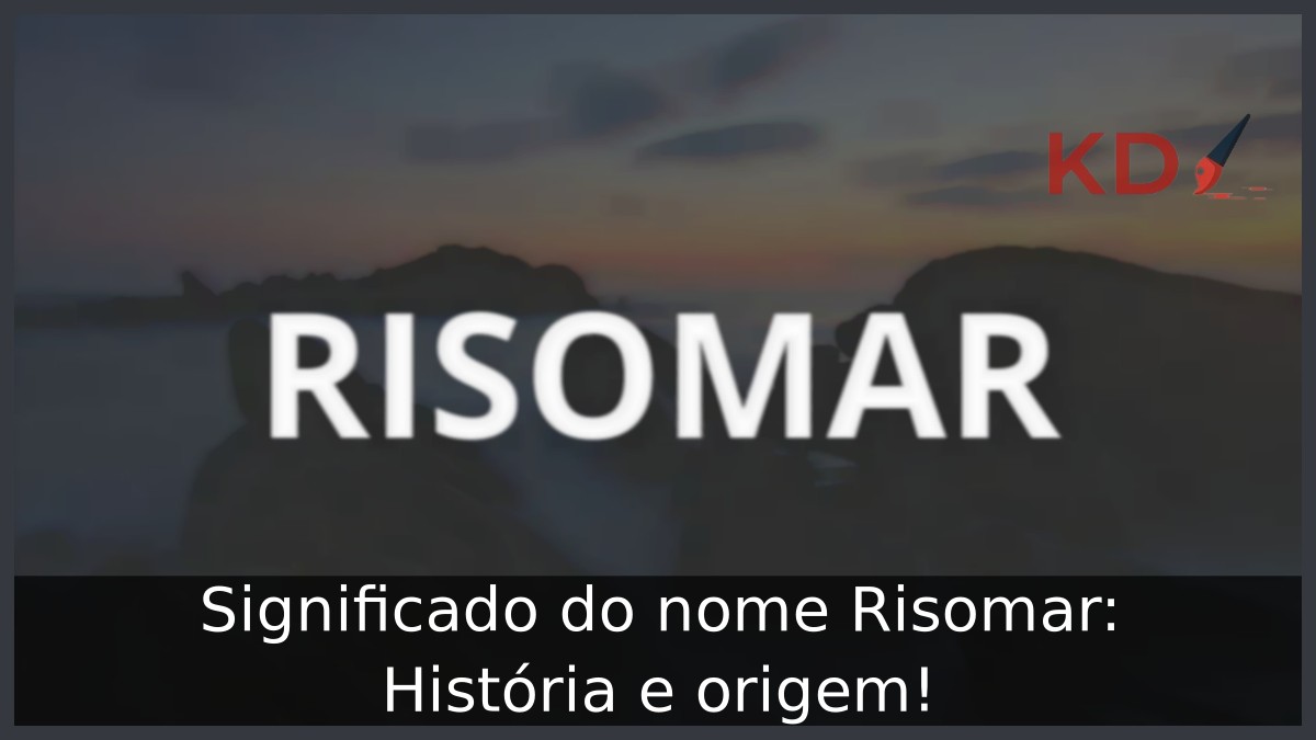 Significado do nome Risomar: História e origem!