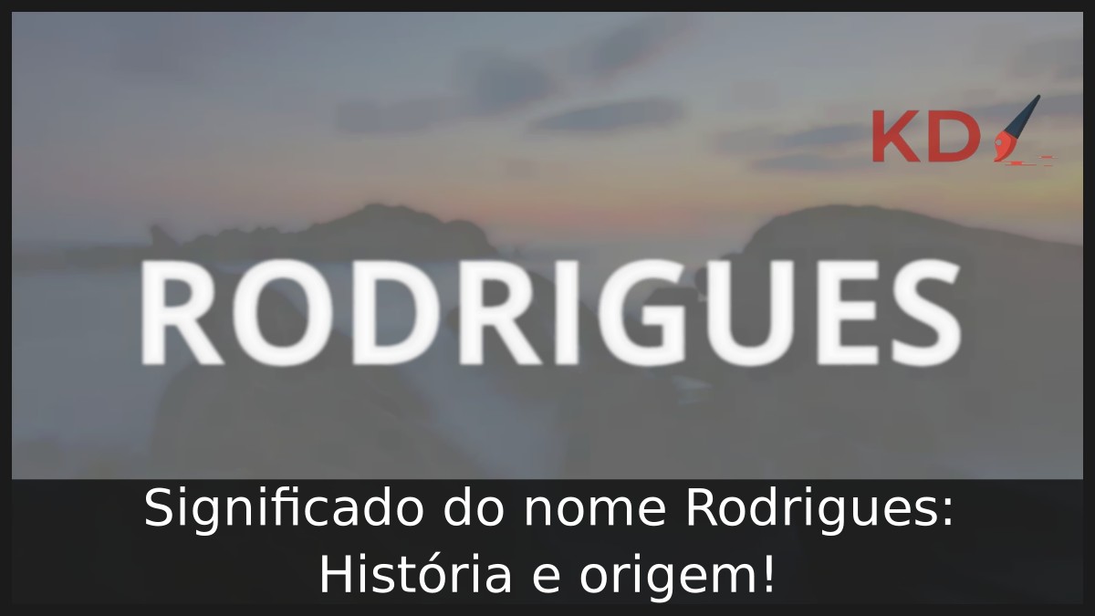 Significado do nome Rodrigues: História e origem! 8 Significado do nome Rodrigues: História e origem!