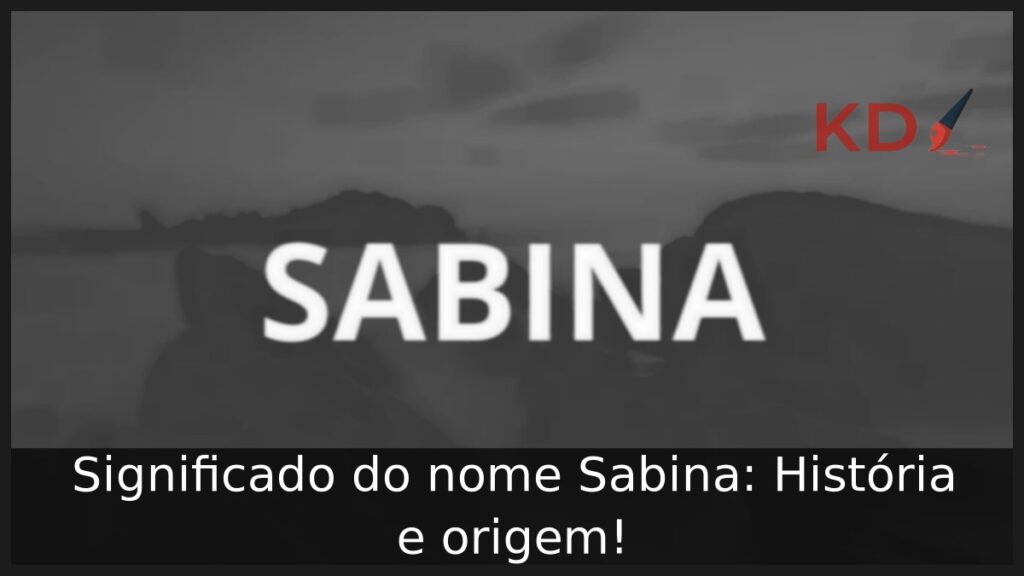 Significado do nome Sabina: História e origem! 1 Significado do nome Sabina: História e origem!