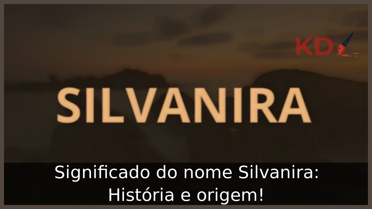 Significado do nome Silvanira: História e origem! 7 Significado do nome Silvanira: História e origem! Foto: Reprodução