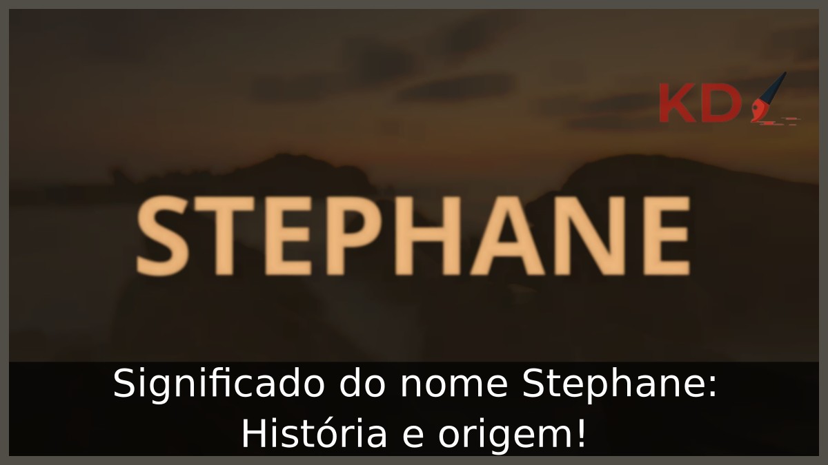 Significado do nome Stephane: História e origem! 8 Significado do nome Stephane: História e origem!