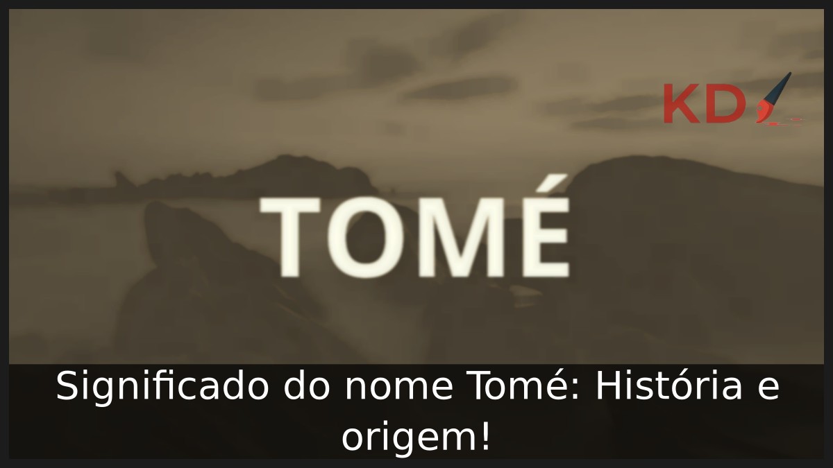 Significado do nome Tomé: História e origem! 12 Significado do nome Tomé: História e origem!
