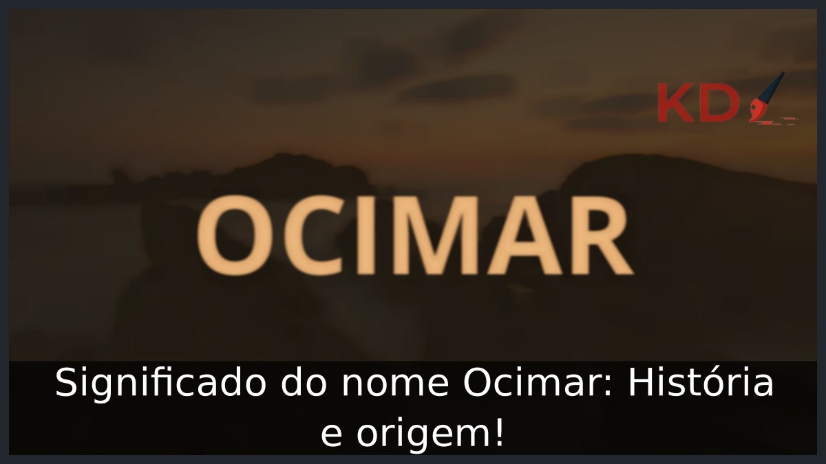 Significado do nome Ocimar: História e origem! 2 Significado do nome Ocimar: História e origem!