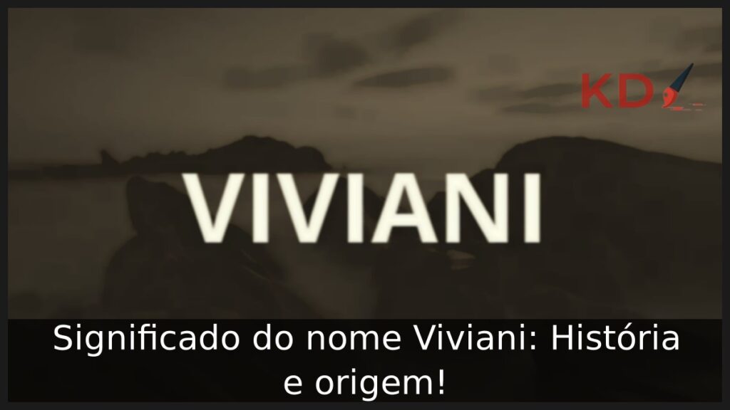 Significado do nome Viviani: História e origem!