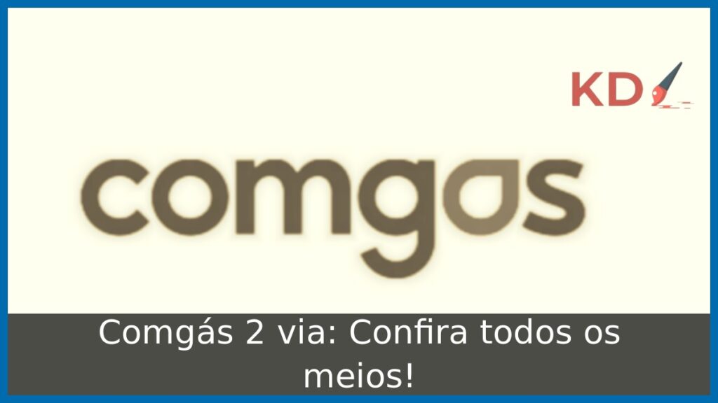 Comgás 2 via: Confira todos os meios!
