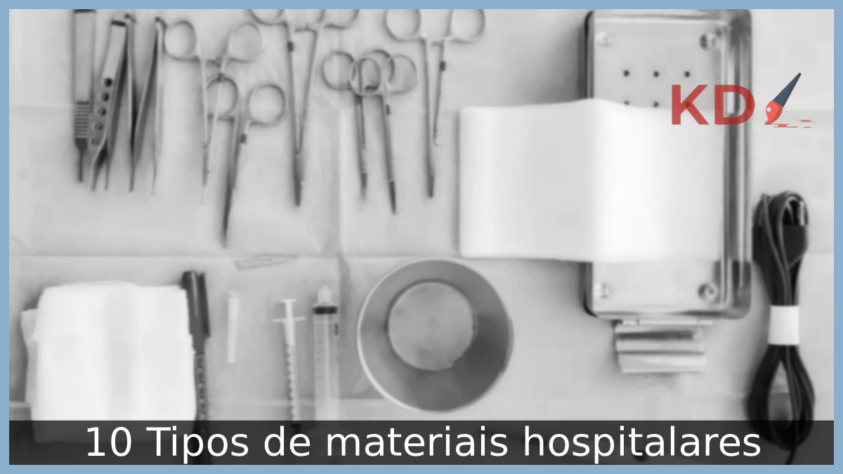 10 Tipos de materiais hospitalares 3 Tipos de materiais hospitalares