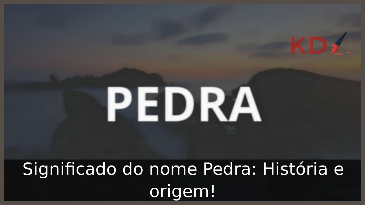 Significado do nome Pedra: História e origem! 11 Significado do nome Pedra: História e origem!
