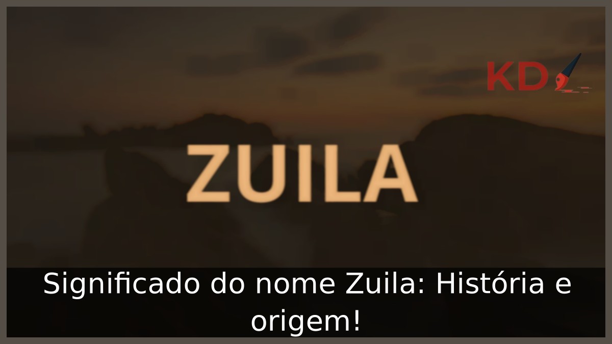 Significado do nome Zuila: História e origem! 8 Significado do nome Zuila: História e origem!