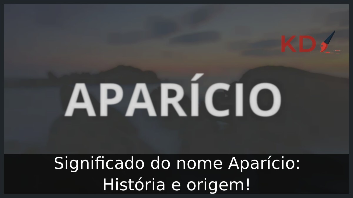 Significado do nome Aparício: História e origem! 10 Significado do nome Aparício: História e origem!