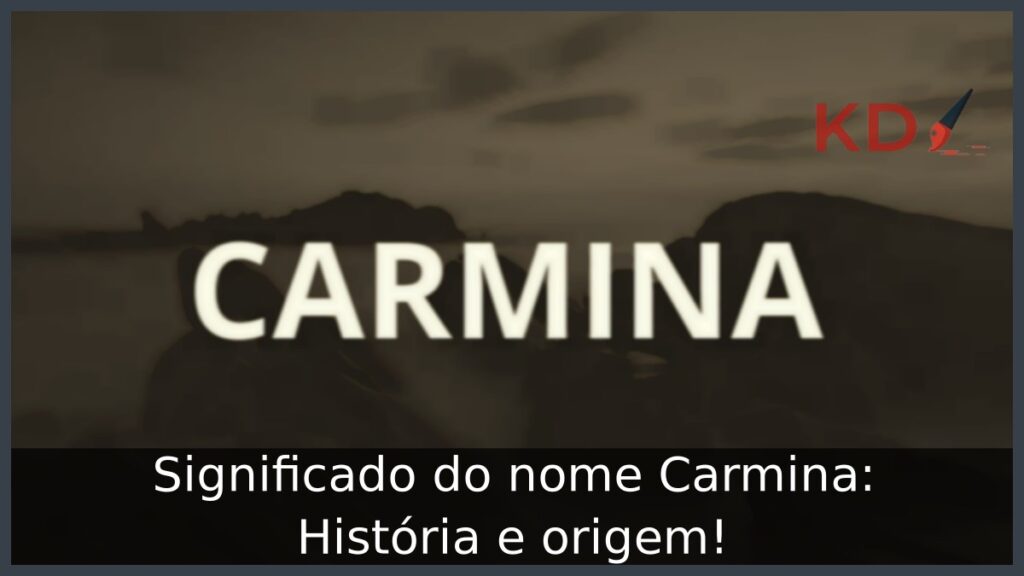 Significado do nome Carmina: História e origem! 1 Significado do nome Carmina: História e origem!