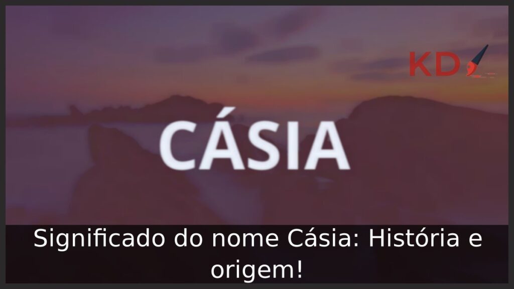 Significado do nome Cásia: História e origem!