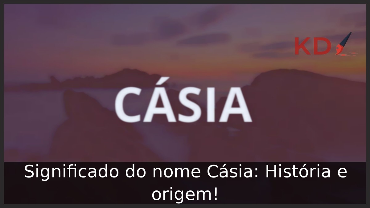 Significado do nome Cásia: História e origem! 2 Significado do nome Cásia: História e origem!