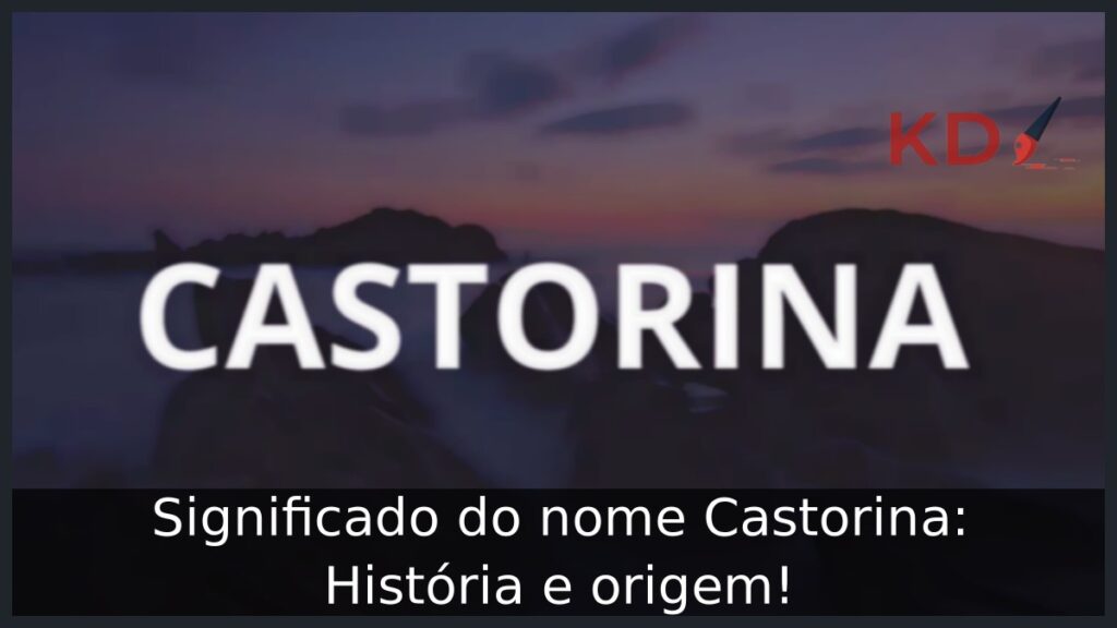 Significado do nome Castorina: História e origem! 1 Significado do nome Castorina: História e origem!