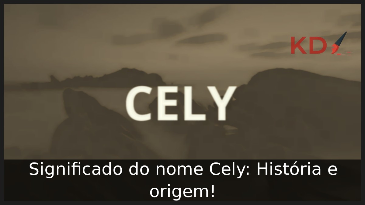 Significado do nome Cely: História e origem! 5 Significado do nome Cely: História e origem!