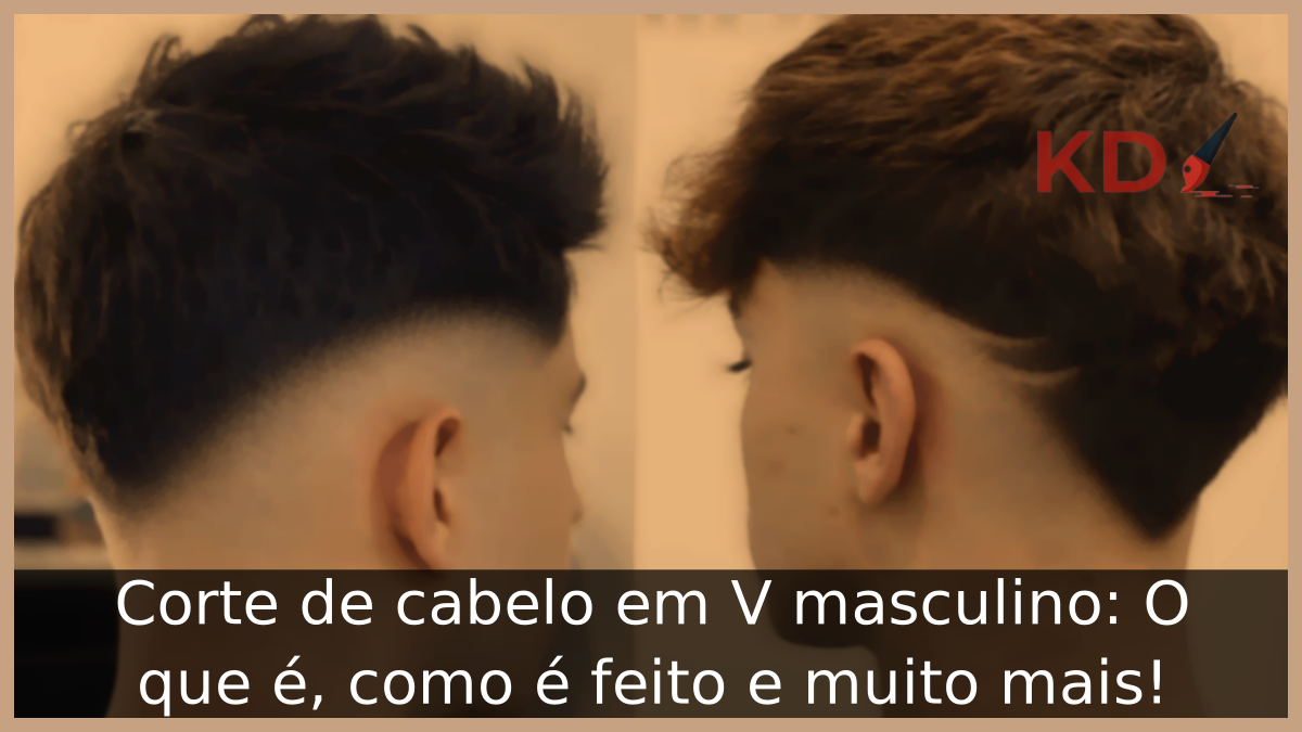 Corte de cabelo em V masculino: O que é, como é feito e muito mais! 21 Corte de cabelo em V masculino